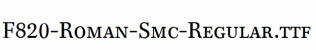 F820-Roman-Smc-Regular.ttf