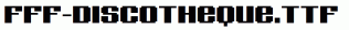 FFF-Discotheque.ttf