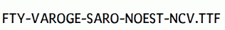 FTY-Varoge-Saro-Noest-NCV.ttf