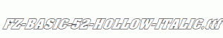 FZ-BASIC-52-HOLLOW-ITALIC.ttf