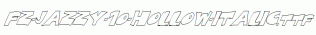 FZ-JAZZY-10-HOLLOW-ITALIC.ttf