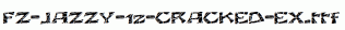 FZ-JAZZY-12-CRACKED-EX.ttf