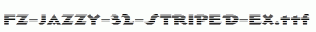 FZ-JAZZY-32-STRIPED-EX.ttf