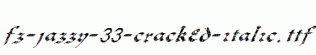 FZ-JAZZY-33-CRACKED-ITALIC.ttf
