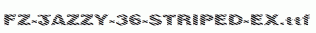 FZ-JAZZY-36-STRIPED-EX.ttf