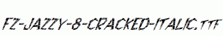 FZ-JAZZY-8-CRACKED-ITALIC.ttf