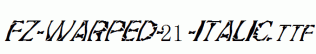 FZ-WARPED-21-ITALIC.ttf