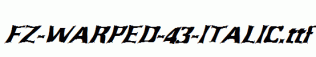 FZ-WARPED-43-ITALIC.ttf