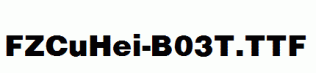 FZCuHei-B03T.ttf