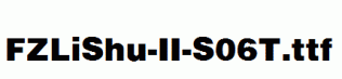 FZLiShu-II-S06T.ttf