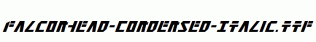 Falconhead-Condensed-Italic.ttf