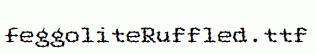 FeggoliteRuffled.ttf