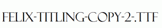 Felix-Titling-copy-2-.ttf