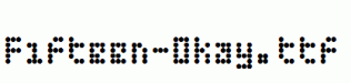 Fifteen-Okay.ttf