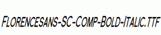Florencesans-SC-Comp-Bold-Italic.ttf