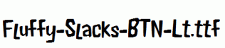 Fluffy-Slacks-BTN-Lt.ttf