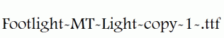 Footlight-MT-Light-copy-1-.ttf