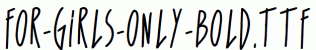 For-Girls-Only-Bold.ttf