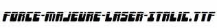 Force-Majeure-Laser-Italic.ttf
