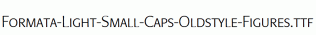 Formata-Light-Small-Caps-Oldstyle-Figures.ttf