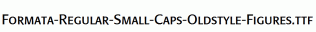 Formata-Regular-Small-Caps-Oldstyle-Figures.ttf