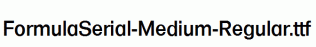 FormulaSerial-Medium-Regular.ttf
