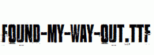 Found-my-way-out.ttf