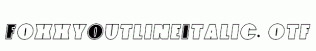 FoxxyOutlineItalic.otf