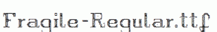Fragile-Regular.ttf