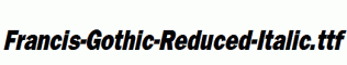 Francis-Gothic-Reduced-Italic.ttf