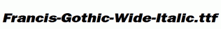Francis-Gothic-Wide-Italic.ttf