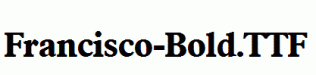 Francisco-Bold.ttf