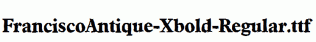 FranciscoAntique-Xbold-Regular.ttf