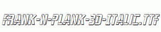 Frank-n-Plank-3D-Italic.ttf