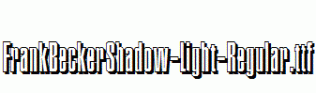 FrankBeckerShadow-Light-Regular.ttf