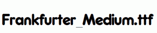Frankfurter_Medium.ttf