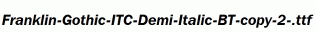 Franklin-Gothic-ITC-Demi-Italic-BT-copy-2-.ttf