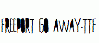 Freeport-Go-Away.ttf