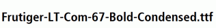 Frutiger-LT-Com-67-Bold-Condensed.ttf