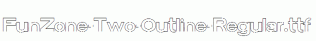FunZone-Two-Outline-Regular.ttf