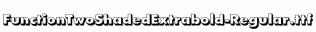 FunctionTwoShadedExtrabold-Regular.ttf
