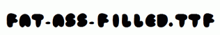 fat-ass-filled.ttf