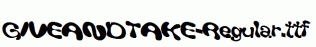 GIVEANDTAKE-Regular.ttf