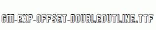 GM-Exp-Offset-Doubleoutline.ttf