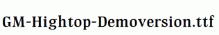 GM-Hightop-Demoversion.ttf