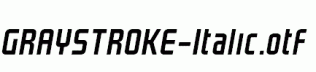 GRAYSTROKE-Italic.otf