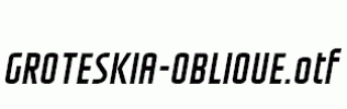 GROTESKIA-OBLIQUE.otf