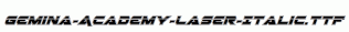 Gemina-Academy-Laser-Italic.ttf