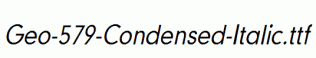 Geo-579-Condensed-Italic.ttf