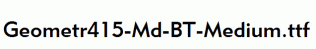 Geometr415-Md-BT-Medium.ttf